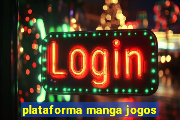 plataforma manga jogos